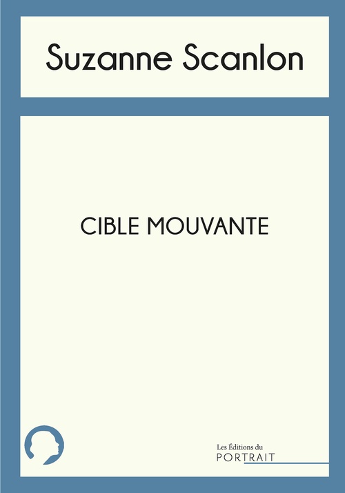 Couverture ebook de Cible Mouvante, de Suzanne Scanlon