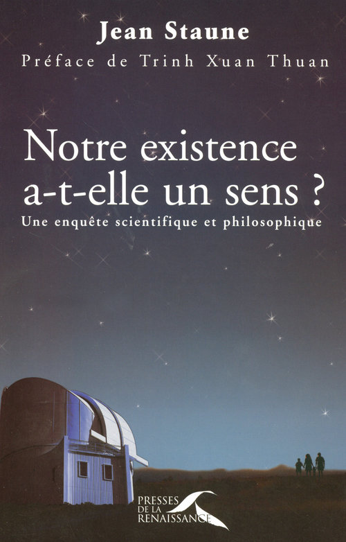 ebook cover of Notre existence a-t-elle un sens ? - Une enquête scientifique et philosophique, by Jean Staune