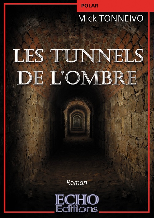 Couverture ebook de Les tunnels de l´ombre, de Mick Tonneivo