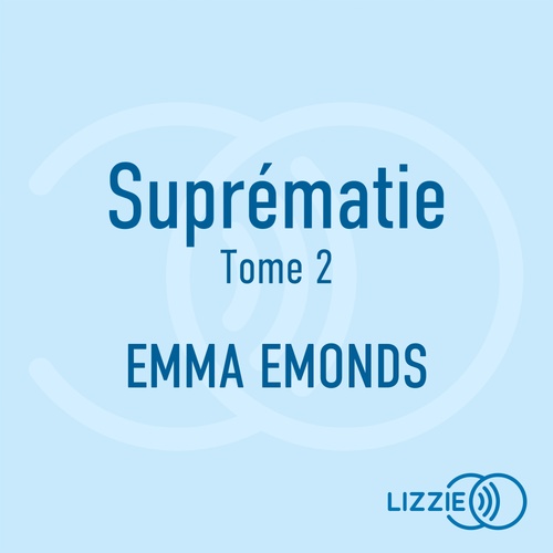 audiobook cover of Suprématie - Tome 2, by Emma Emonds
