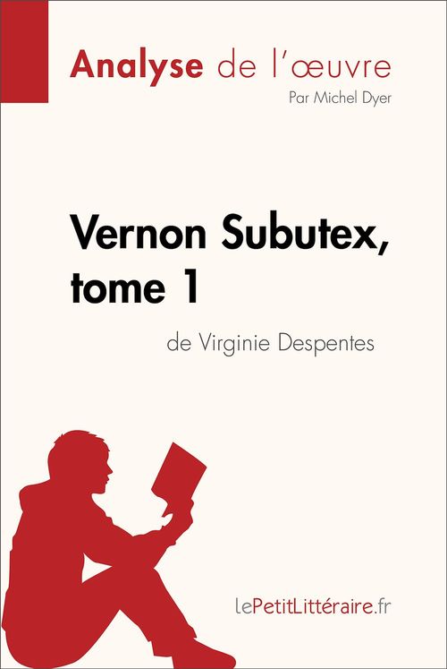 ebook cover of Vernon Subutex, tome 1 de Virginie Despentes (Analyse de l'oeuvre), by Michel Dyer