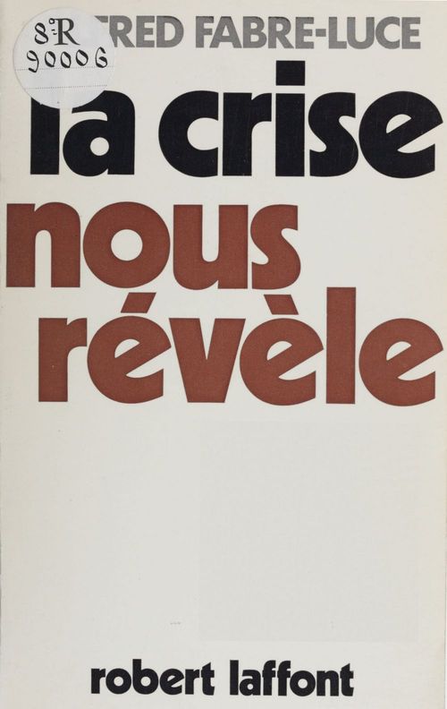 Couverture ebook de La crise nous révèle, de Alfred Fabre-luce
