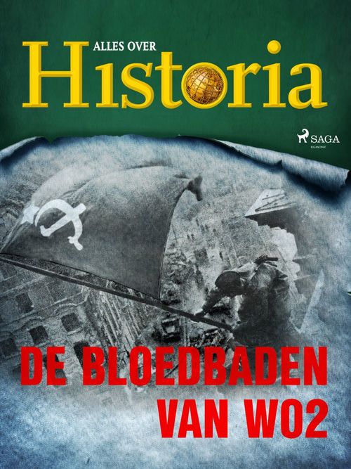 ebook cover of De bloedbaden van WO2, by Alles Over Historia