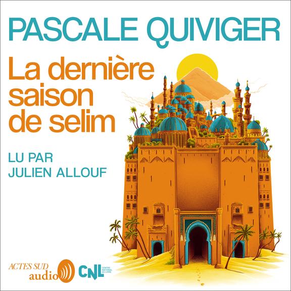 audiobook cover of La dernière saison de Selim, by Pascale Quiviger