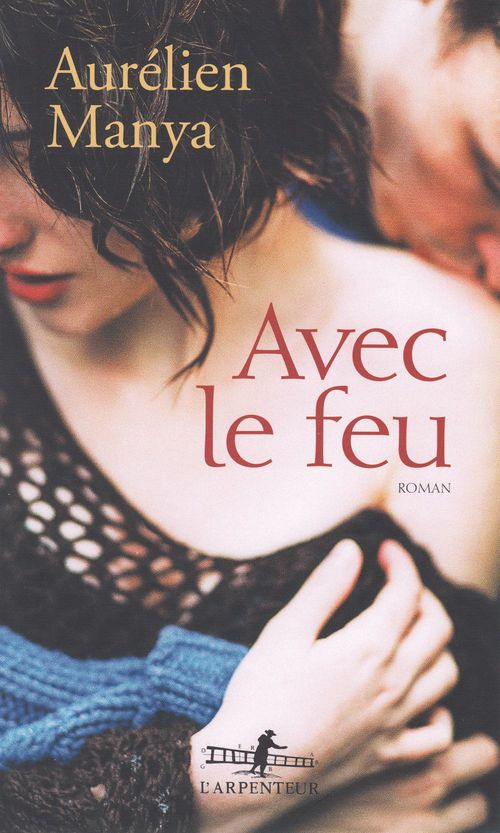 ebook cover of Avec le feu, by Aurélien Manya