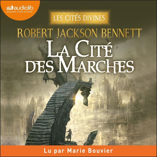 audiobook cover of La Cité des marches, by Robert Jackson Bennett