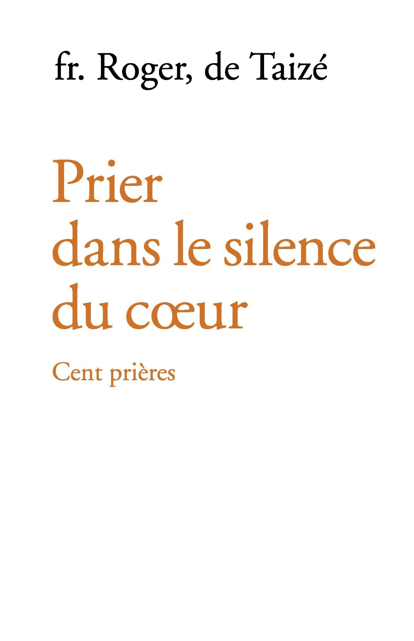 Couverture ebook de Prier dans le silence du coeur, de Fr. Roger