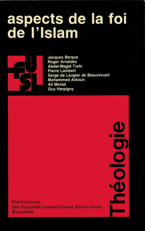 ebook cover of Aspects de la foi de l´Islam, by Jacques Berque, Roger Arnaldez, Abdel-Magid Turki, Pierre Lambert, Ali Merad, Guy Harpigny, Mohammed Arkoun, Serge de Be