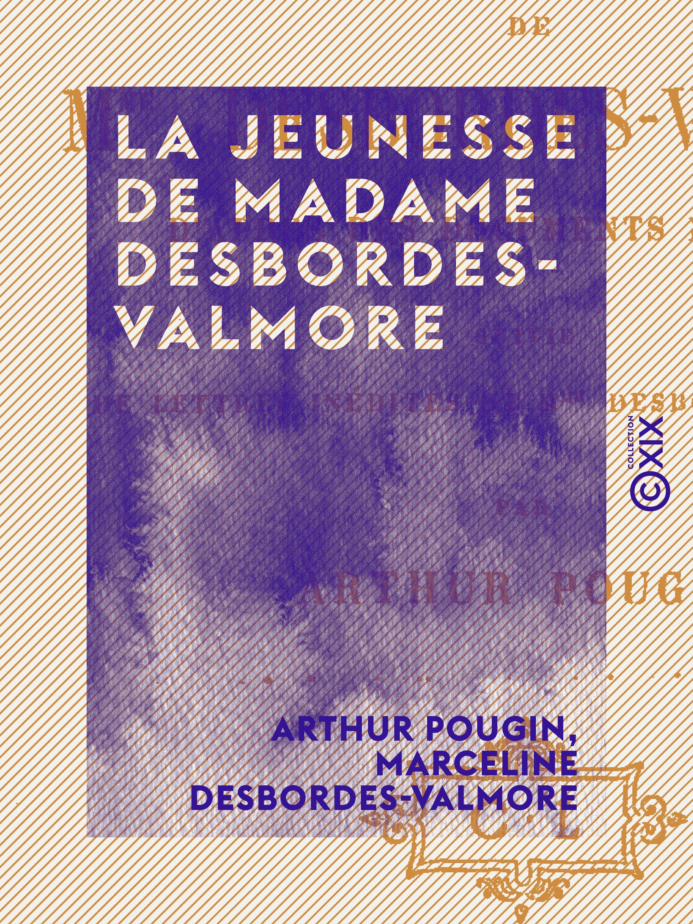 ebook cover of La Jeunesse de Madame Desbordes-Valmore, by Arthur Pougin, Marceline Desbordes-Valmore