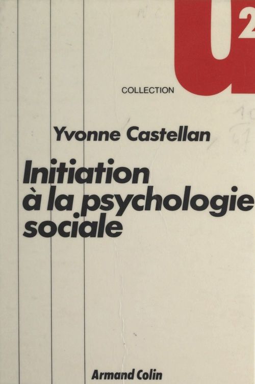 Couverture ebook de Initiation à la psychologie sociale, de Yvonne Castellan