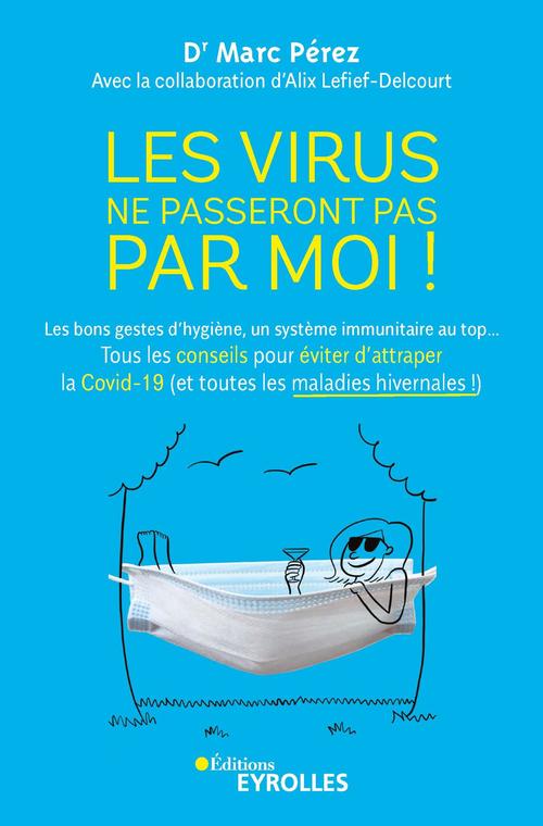 ebook cover of Les virus ne passeront pas par moi !, by Alix Lefief-Delcourt, Marc Pérez