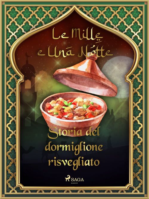 ebook cover of Storia del dormiglione risvegliato (Le Mille e Una Notte 52), by -  Le Mille E Una Notte