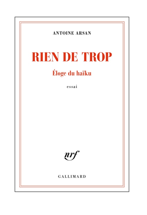Couverture ebook de Rien de trop. Éloge du haïku, de Antoine Arsan