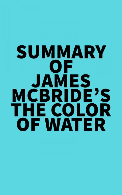 Couverture ebook de Summary of James McBride's The Color of Water, de Everest Media
