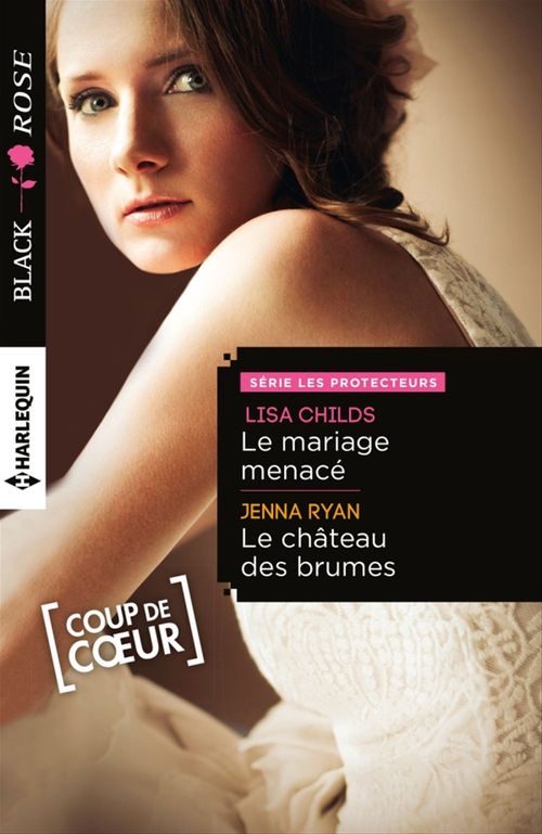 Couverture ebook de Le mariage menacé - Le château des brumes, de Lisa Childs, Jenna Ryan