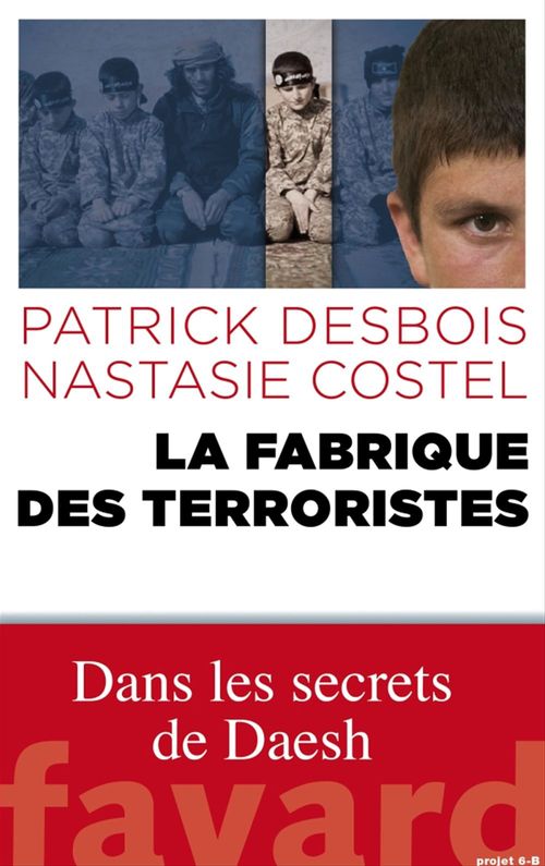 ebook cover of La fabrique des terroristes, by Nastasie Costel, Patrick Desbois