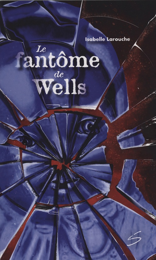 ebook cover of Le fantôme de Wells, by Isabelle Larouche