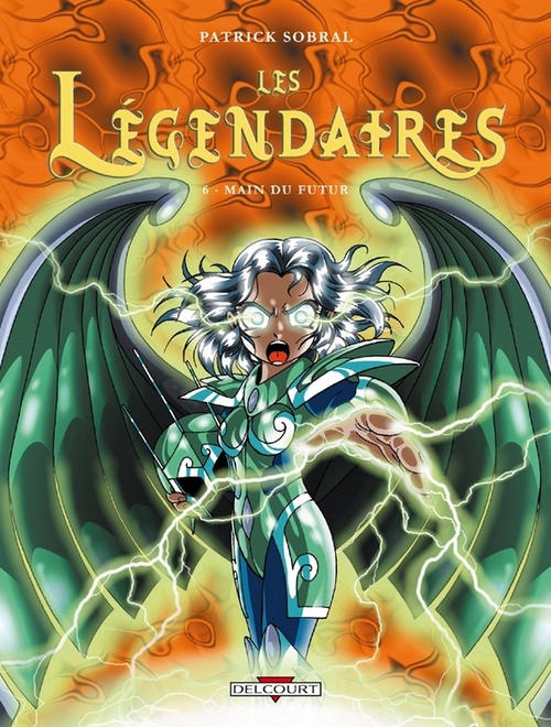 Couverture ebook de Les Légendaires T06 - Main du futur, de Patrick Sobral