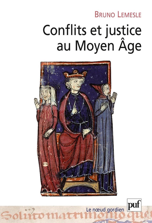 Couverture ebook de Conflits et justice au Moyen Âge - Normes, loi et résolution des conflits en Anjou aux XIe et XIIe siècles, de Bruno Lemesle