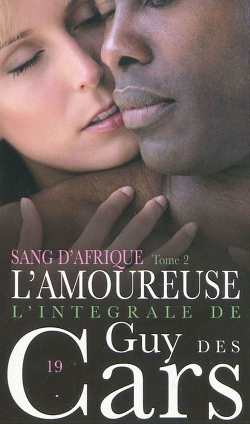 Couverture ebook de Guy des Cars 19 Sang d'Afrique Tome 2 / L'Amoureuse, de Guy Des cars