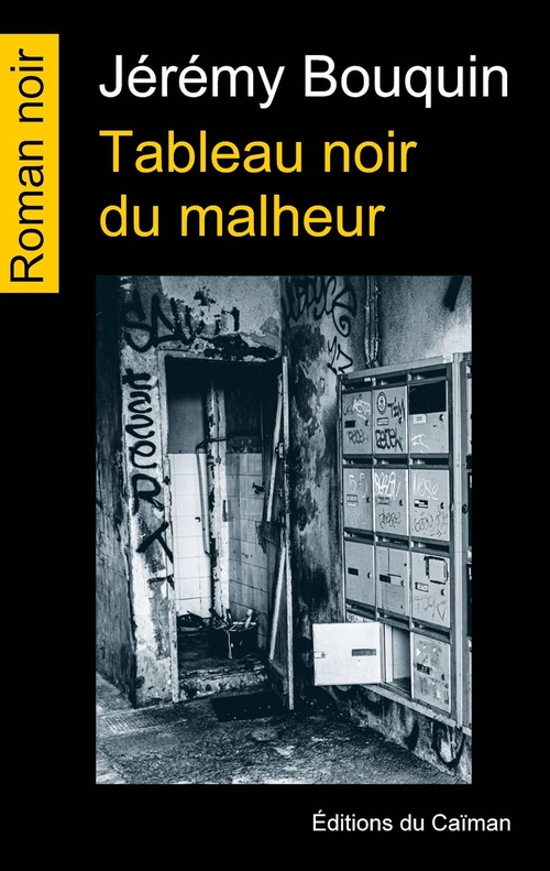 Couverture ebook de Tableau noir du malheur, de Jérémy Bouquin
