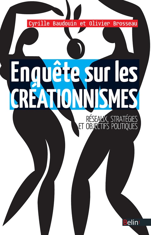 ebook cover of Enquête sur les créationnismes : Réseaux, stratégies et objectifs politiques, by Cyrille Baudoin, Olivier Brosseau