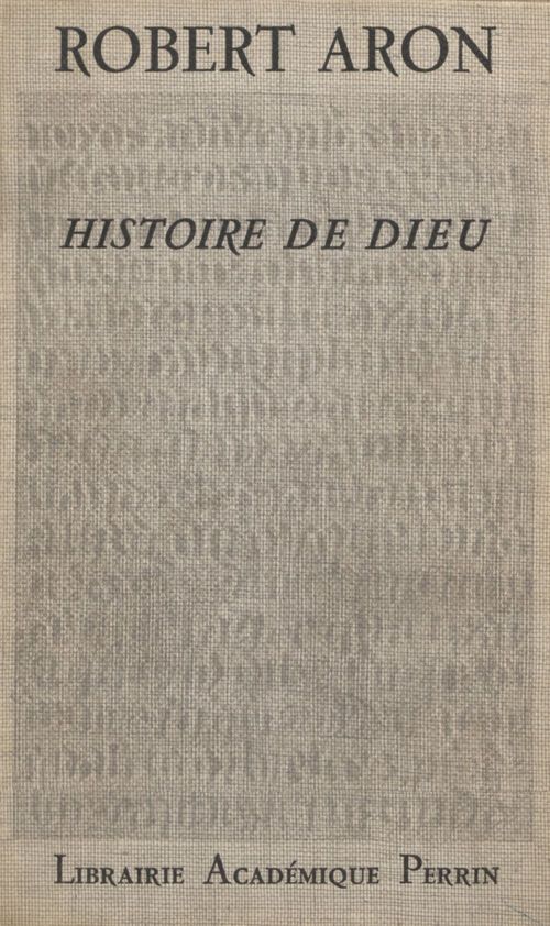 Couverture ebook de Histoire de Dieu, de Robert Aron, Simone Raymond-Weil
