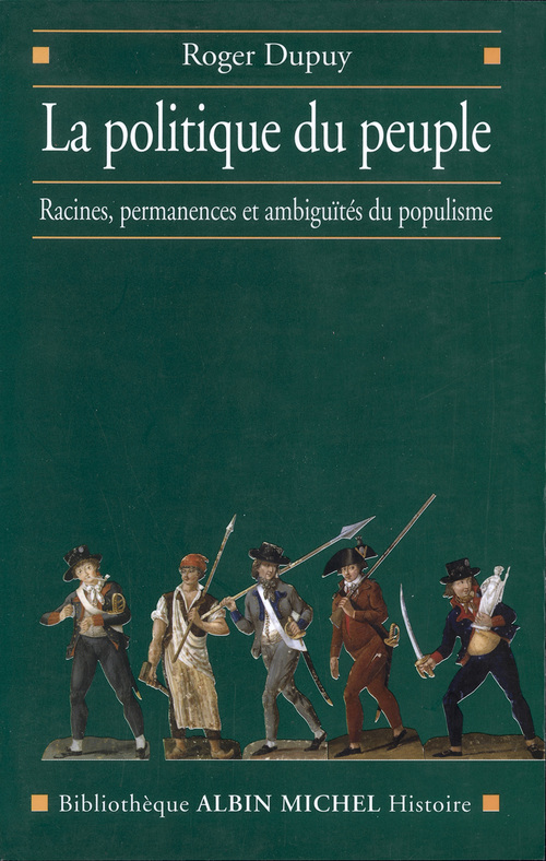 ebook cover of La Politique du peuple XVIIIe-XXe siècle, by Roger Dupuy