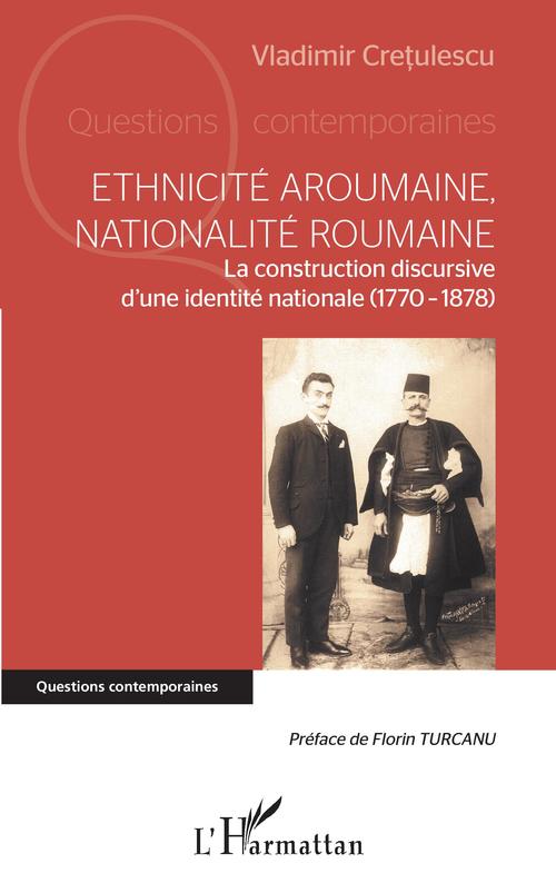 ebook cover of Ethnicité aroumaine, nationalité roumaine, by Vladimir Cretulescu