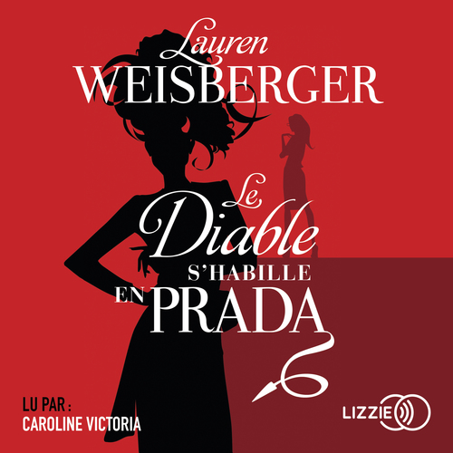 audiobook cover of Le Diable s'habille en Prada, by Lauren Weisberger