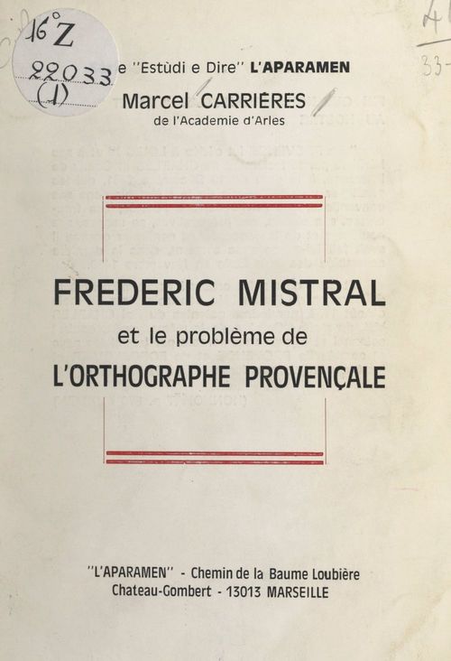 Couverture ebook de Frédéric Mistral et le problème de l'orthographe provençale, de Marcel Carrieres