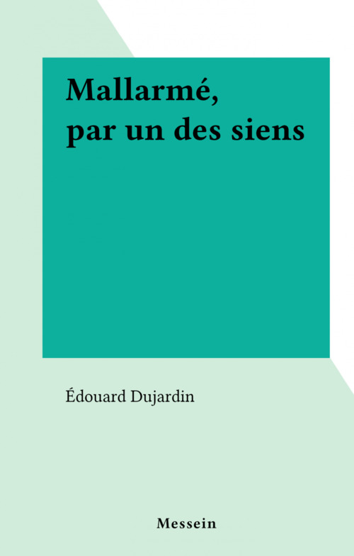 ebook cover of Mallarmé, par un des siens, by Edouard Dujardin