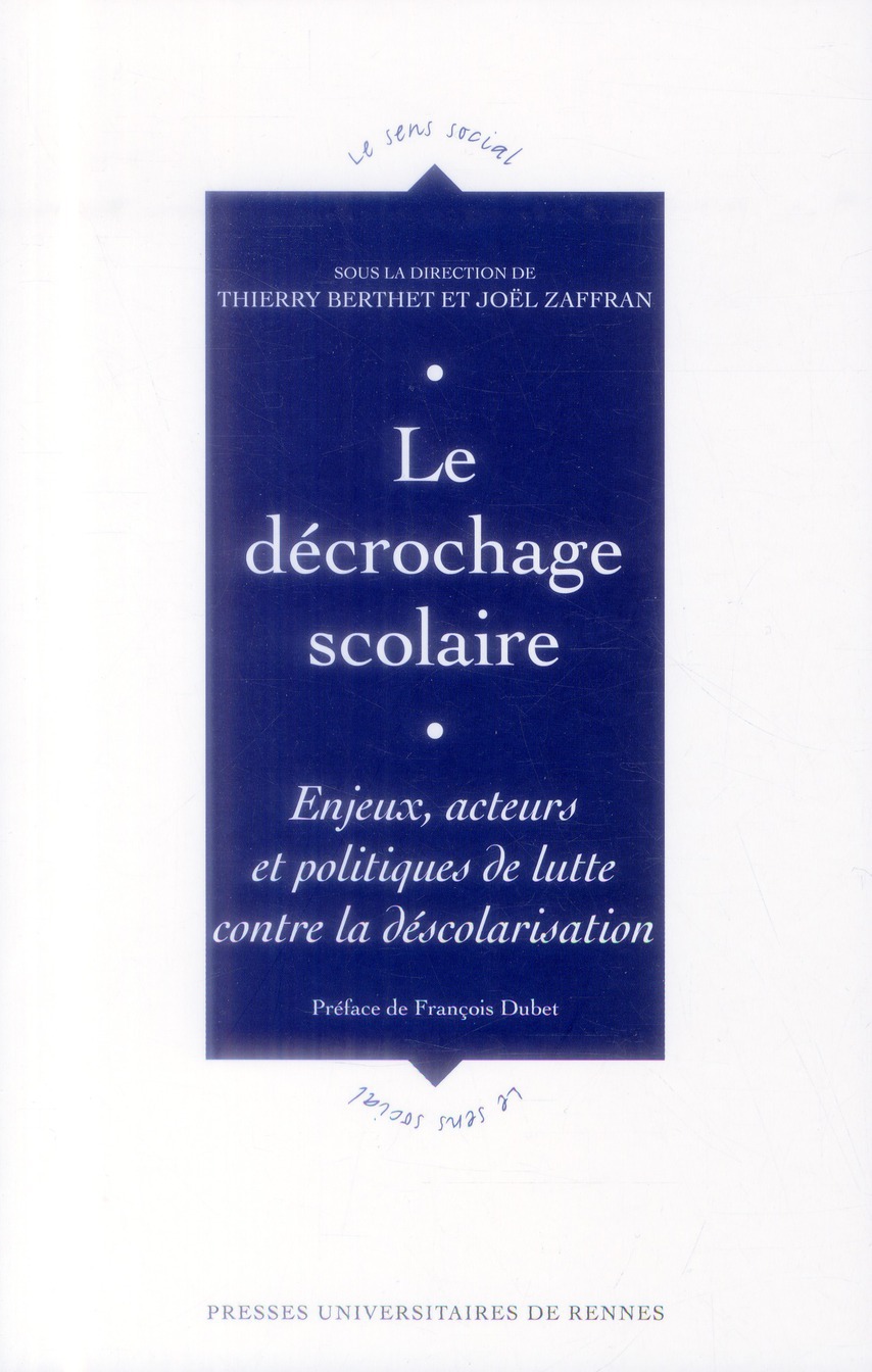 Couverture ebook de Le décrochage scolaire : Enjeux, acteurs et politiques de lutte contre la déscolarisation, de Thierry Berthet, Joël Zaffran