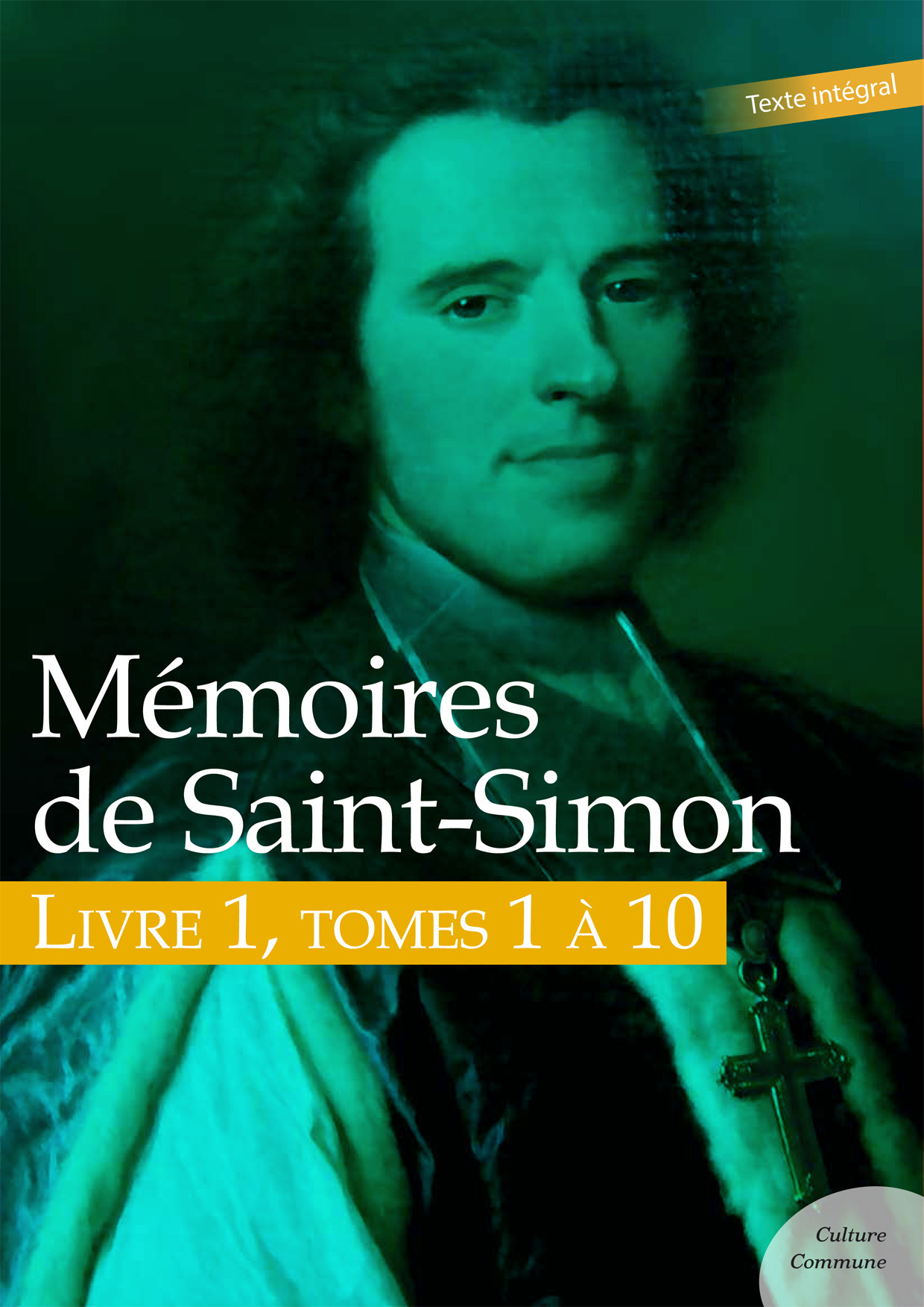 Couverture ebook de Mémoires de Saint-Simon, livre 1, tomes 1 à 10, de Saint-Simon
