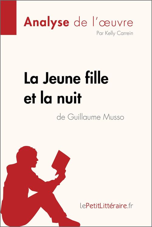Couverture ebook de La Jeune Fille et la nuit de Guillaume Musso (Analyse de l'oeuvre), de Kelly Carrein