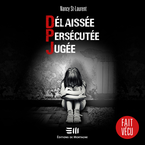 audiobook cover of Délaissée. Persécutée. Jugée., by Nancy St-Laurent
