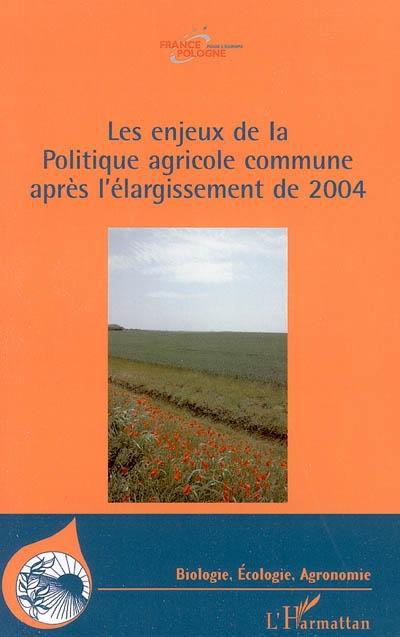 Couverture ebook de Les enjeux de la Politique agricole commune après l'élargissement de 2004, de