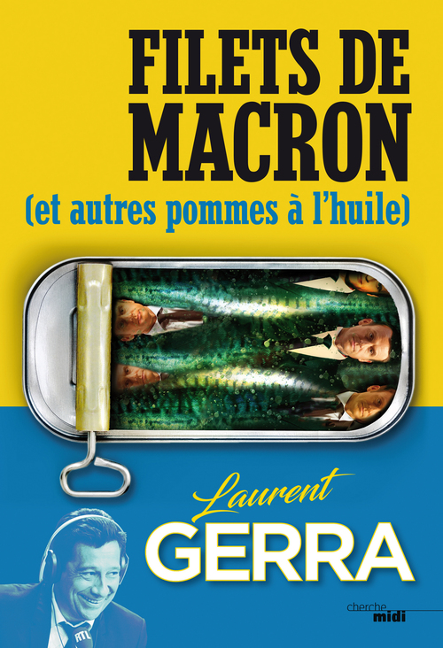 ebook cover of Filets de Macron - (et autres pommes à l'huile), by Laurent Gerra