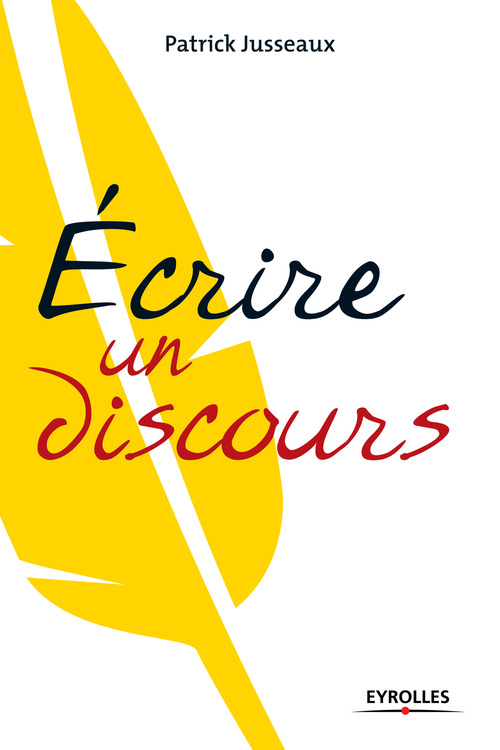 ebook cover of Ecrire un discours, by Patrick Jusseaux