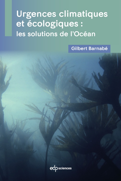 ebook cover of Urgences climatiques et écologiques : les solutions de l'Océan, by Gilbert Barnabé