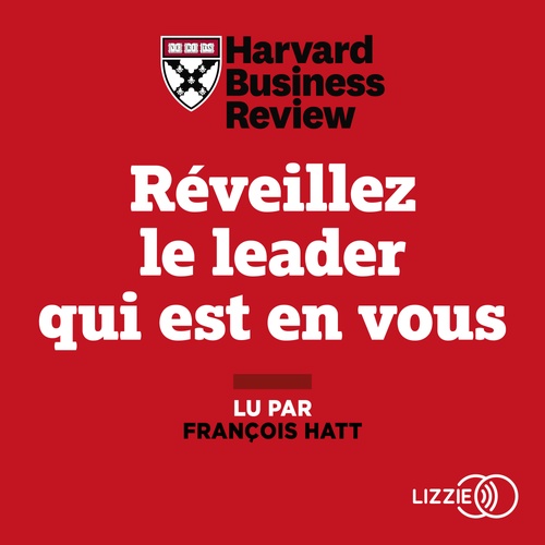 audiobook cover of Réveillez le leader qui est en vous, by Harvard business review