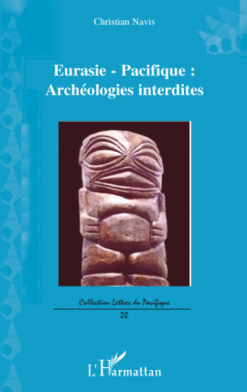 Couverture ebook de Eurasie-Pacifique : archéologies interdites, de Christian Navis