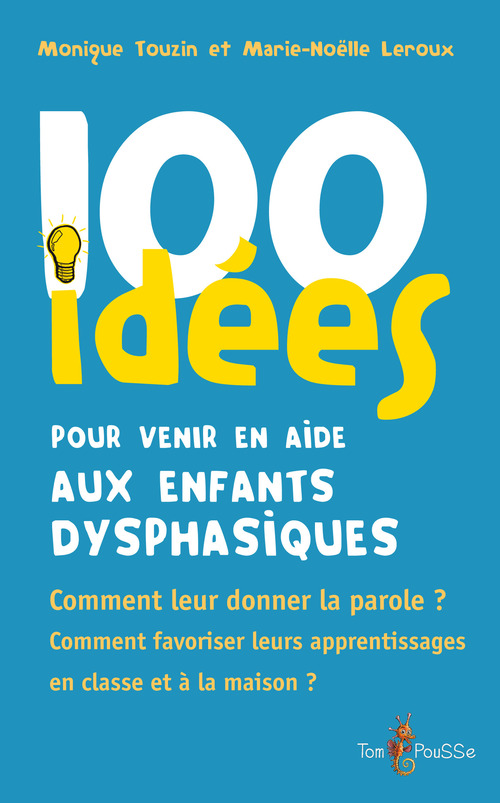 Couverture ebook de 100 idées pour venir en aide aux enfants dysphasiques, de René Pry
