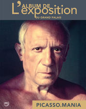 Couverture ebook de Picasso.mania - L'album de l'exposition, de Didier Ottinger