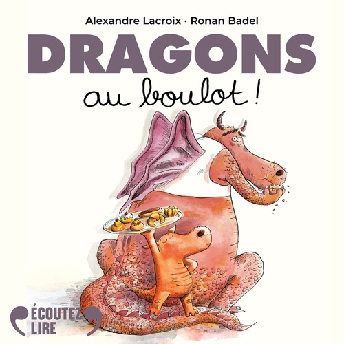 audiobook cover of Dragons au boulot !, by Alexandre Lacroix
