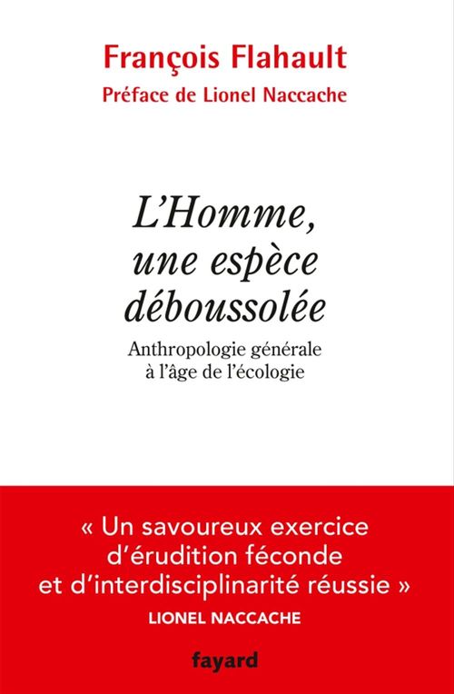 ebook cover of L'Homme, une espèce déboussolée. Anthropologie générale à l'âge de l'écologie, by François Flahault