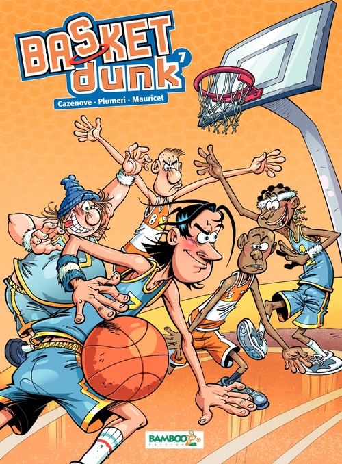 Couverture ebook de Basket Dunk - Tome 7, de Christophe Cazenove, Arnaud Plumeri