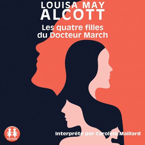Couverture audiobook de Les quatre filles du Docteur March, de Louisa May Alcott