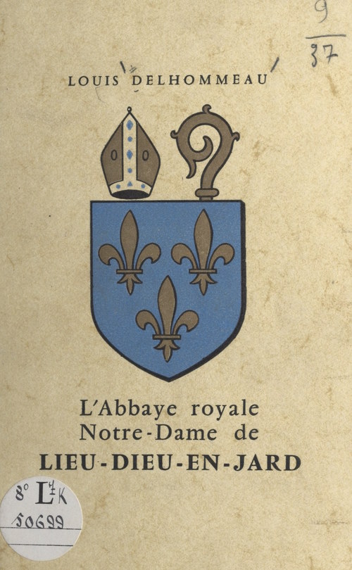 Couverture ebook de L'abbaye royale Notre-Dame de Lieu-Dieu-en-Jard, de Louis Delhommeau