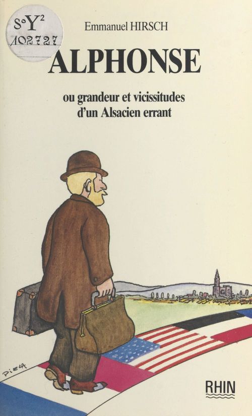 Couverture ebook de Alphonse ou Grandeur et vicissitudes d'un Alsacien errant, de Emmanuel Hirsch